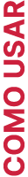 COMO USAR